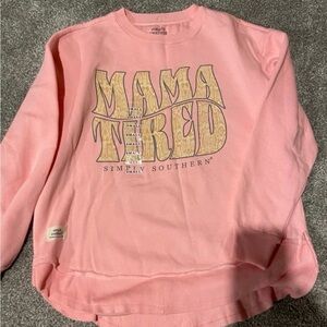 Simply Southern Pink Sweatshirt MAMA TIRED size small new with tags